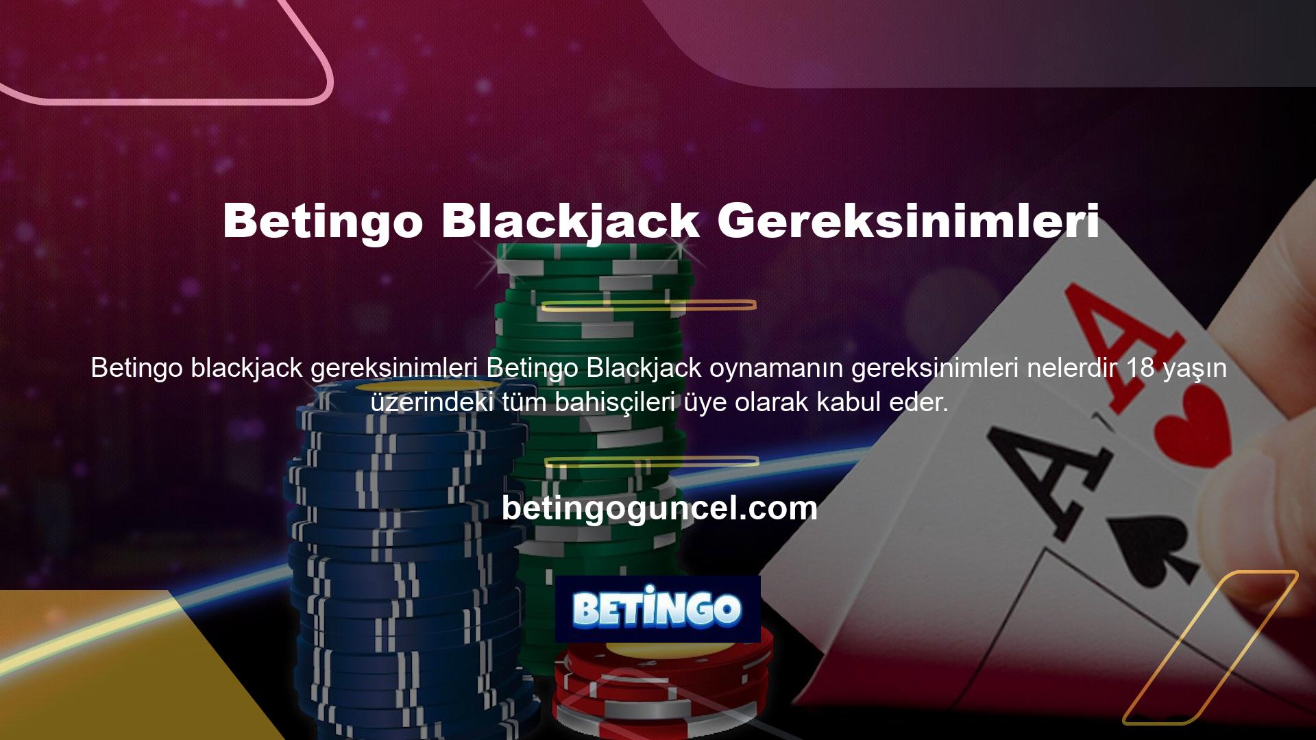 Üyeler, kısaca kaydolduktan sonra Blackjack ürünlerine bahis yaparak para kazanabilirler